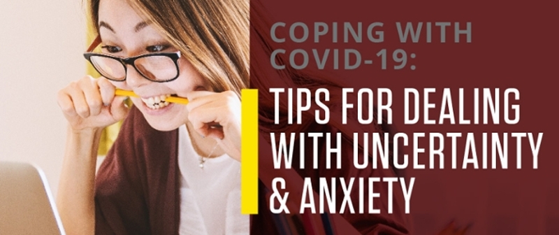 Tips and advice for TAMUG students, faculty and staff dealing with COVID-19 and coronavirus-related stress, anxiety and other emotions. 